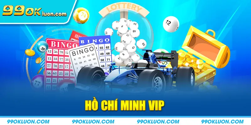 Hồ chí minh vip